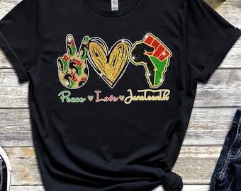 Peace Love Juneteenth Shirt, Peace Love Juneteenth, Black Lives Matter Shirt, Juneteenth T Shirt,Juneteenth Gift Shirt,J ,BLM Shirt