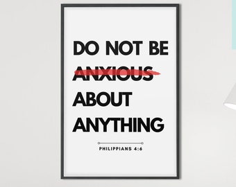 Do Not Be Anxious About Anything, Philippians 4:6, Peace Print, Scripture Print, Christian Gift, Christian Wall Art, Bible Verse Wall Art