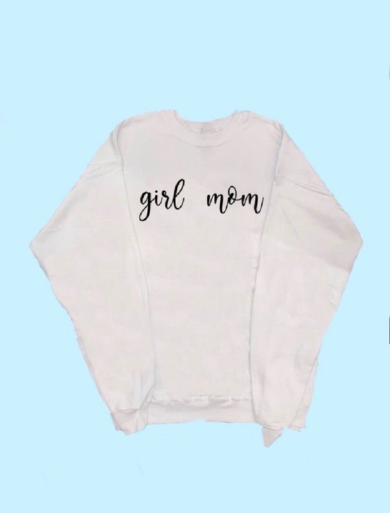 girl mom sweatshirt