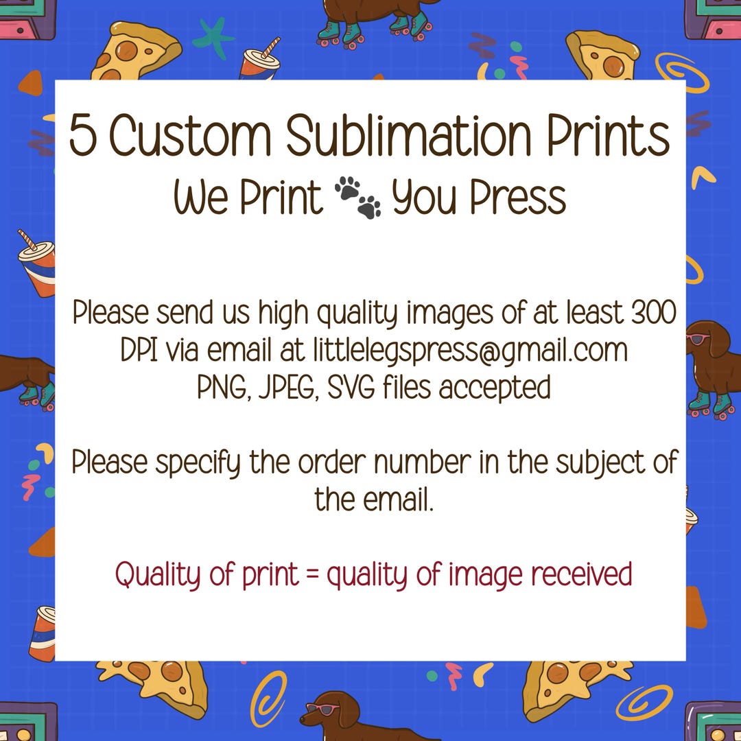 10 Custom Sublimation Transfer Prints: Ready to Press, 8.5” X 11” - Etsy
