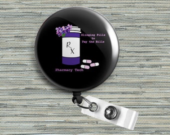 Personalized Slinging Pills to Pay the Bills Pharmacy Tech Retractable Badge Reel, Belt or Alligator Clip Available