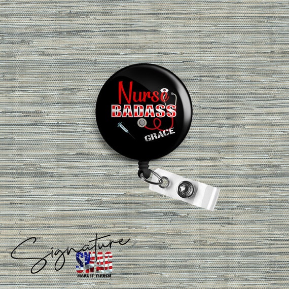 Personalized Nurse Badass Retractable Badge Reel, Belt or Alligator Clip  Available -  Canada