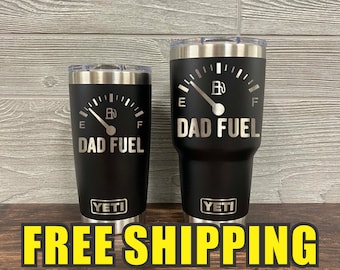 Dad Fuel Father Personalized Custom Engraved Tumbler cup - YETI 20oz or 30oz Tumbler Gift Idea   Unique 109
