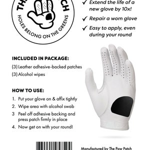May include: The Paw Patch golf glove repair kit includes three leather adhesive-backed patches and three alcohol wipes. The kit is packaged in a white box with a black and white logo and the text "The Paw Patch Holes Belong On The Greens".