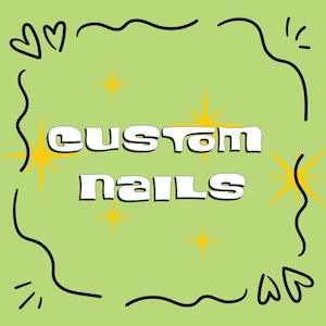 May include: A light green background with the words "custom nails" in white, outlined in black. The text has a 3D effect. The image is decorated with black wavy lines, hearts, and starbursts.