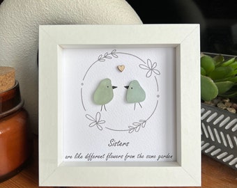 Sisters bird personalised sea glass art. Sisters are like different flowers from the same garden