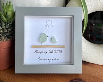 Always my Daughter forever my friend birds personalised sea glass art. Made with love, sea glass bird gift. Daughter gift