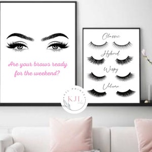 May include: Two black and white printable wall art prints. The first print features a pair of stylized eyebrows and the text "Are your brows ready for the weekend?" The second print features four different styles of eyelashes labeled "Classic", "Hybrid", "Wispy", and "Volume".