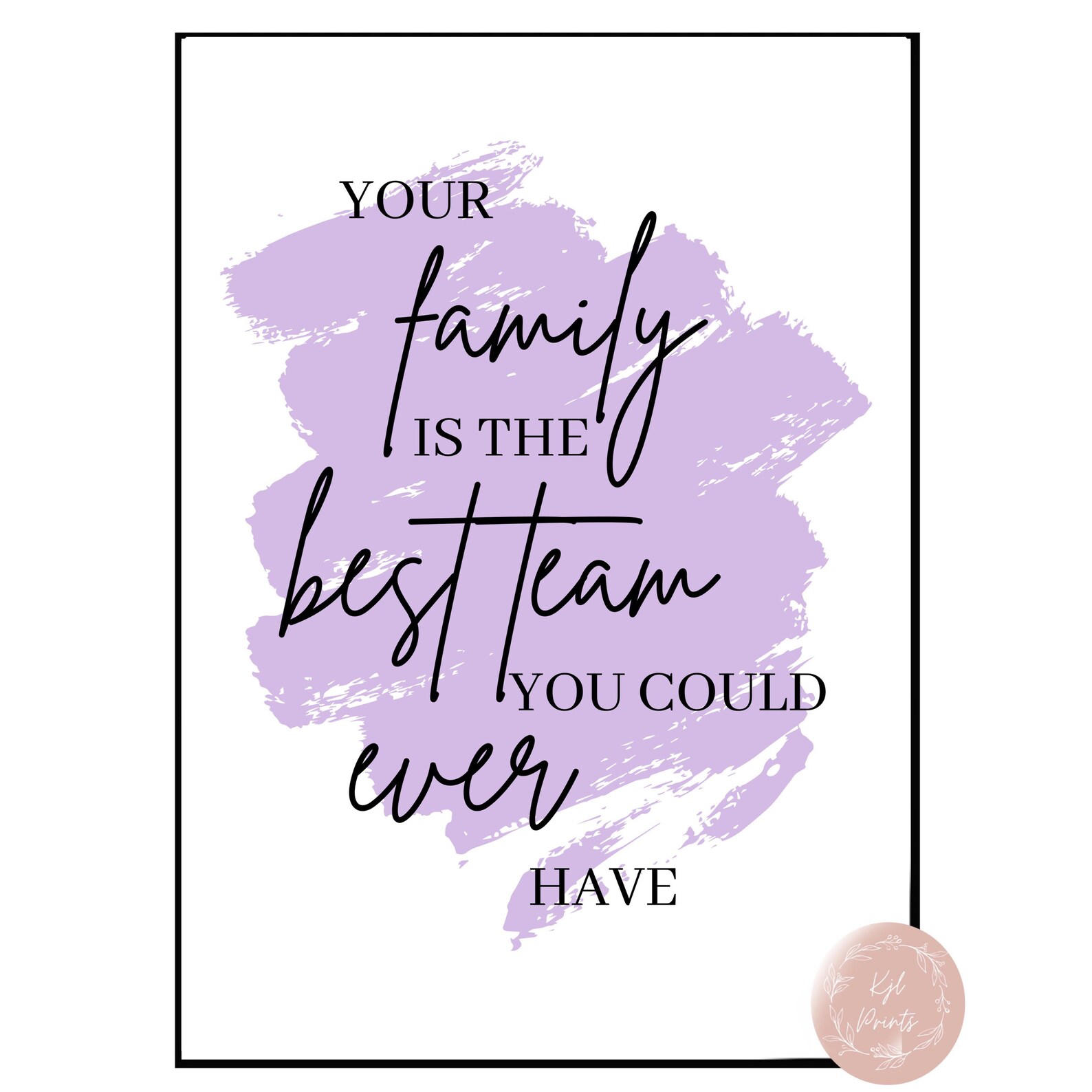 Family Print Your Family is the Best Team You Could Have Quote Etsy