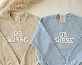 OB Nurse Sweatshirt | OB Nurse Gifts | Obstetric Nurse Gifts | Obstetric Nurse Sweatshirt | Ob Nurse Crewneck | Ob Nurse Shirt |  OB Nurse