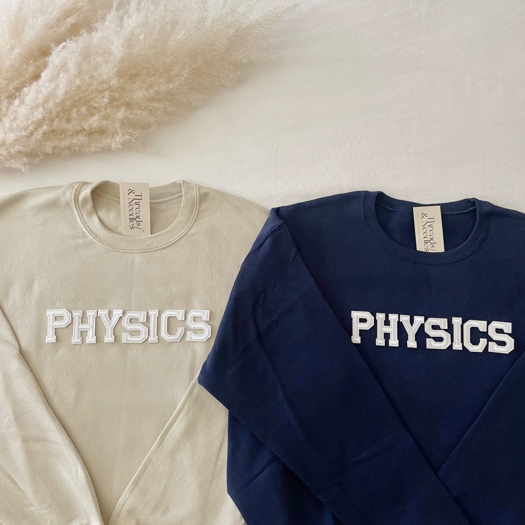 Physics Sweatshirt, Physics Major Student Shirt, Physics Teacher ...