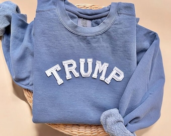 Comfort Colors® Trump Sweatshirt, Trump 2024 Sweatshirt, Trump Rally Shirt, Trump Merch, Republican Sweatshirt, MAGA 45 47 Sweatshirt