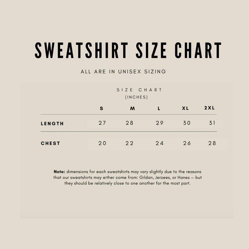 May include: A size chart for sweatshirts in unisex sizing. The chart shows the length and chest measurements in inches for sizes S, M, L, XL, and 2XL.