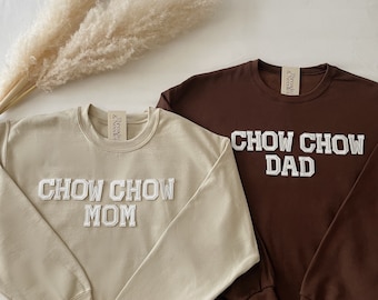 Chow Chow Mom Sweatshirt | Chow Chow Dad Sweatshirt | Chow Chow Sweatshirt  | Chow Chow Gifts | Chow Chow Mom Gift | Chow Chow Memorial Gift