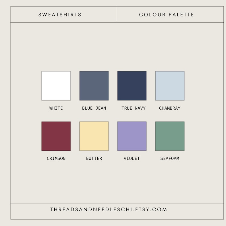 K&ouml;nnte beinhalten: Farbpalette f&uuml;r Sweatshirts mit folgenden Farben: Wei&szlig;, Jeansblau, Dunkelblau, Chambray, Rot, Butter, Violett und Seegr&uuml;n. Der Text "THREADS AND NEEDLESCHI. ETSY.COM" befindet sich am unteren Rand des Bildes.