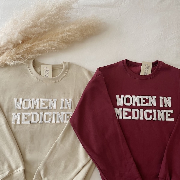 Women in Medicine Sweatshirt, Women in Medicine Shirt, Women in Medicine Gift,  Doctor Sweatshirt, Female MD Sweatshirt, Female Doctor Gifts