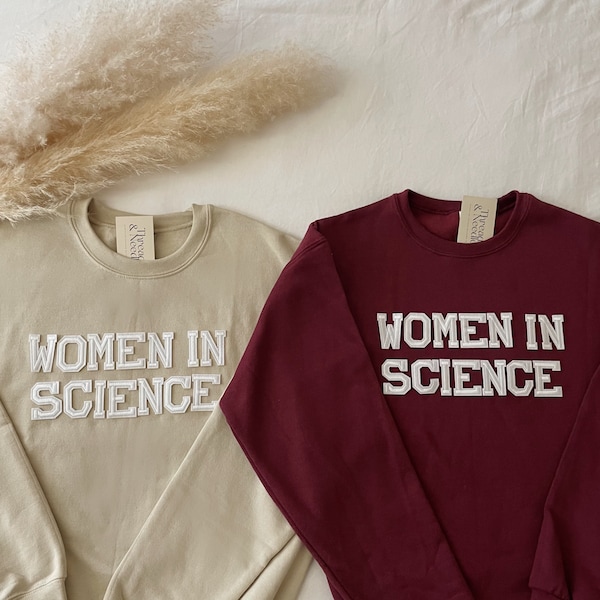 Science Sweatshirt, Women in Science Sweatshirt, Women in Science Shirt, Female Scientist Gifts, Scientists Gifts, Science Sweatshirt