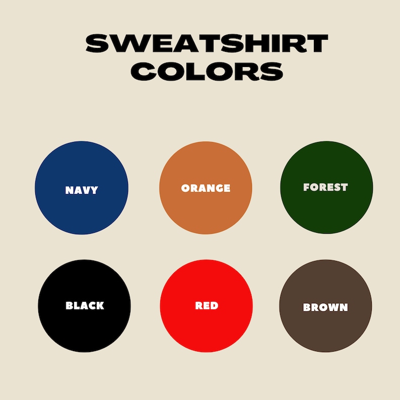 May include: A graphic showing six different color options for sweatshirts. The colors are navy, orange, forest green, black, red, and brown.