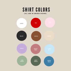 May include: A chart showing 12 different shirt colors, with the text "SHIRT COLORS (ALL ARE IN UNISEX SIZING)" at the top.