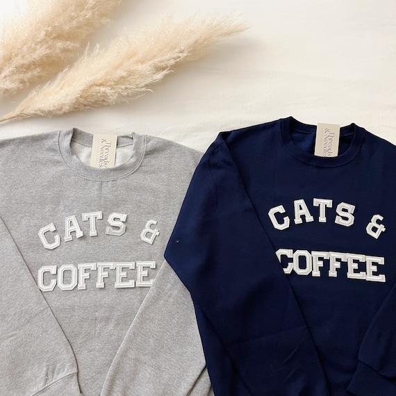 Cats and Coffee Sweatshirt, Cat Mom Sweatshirt, Cat Sweatshirt, Cat Lover Sweatshirt, Cat Mom Gifts, Coffee Lover Sweatshirt, Coffee Gifts