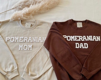 Pomeranian Mom Sweatshirt | Pomeranian Dad Sweatshirt | Dog Mom Sweatshirt | Pomeranian Sweatshirt | Pomeranian Dad Gift | Pomeranian Gifts