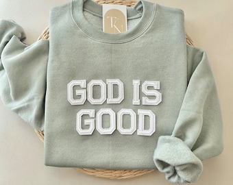 God is Good Sweatshirt, God is Good Shirt, God Is Good All The Time, Christian Sweatshirts, Faith Sweatshirt, Trendy Sweatshirt, Sweatshirts