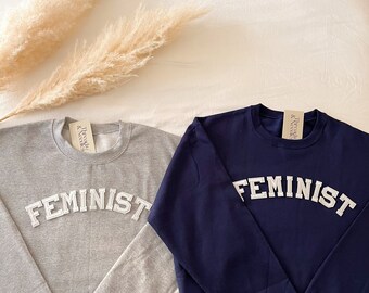 Feminist Sweatshirt, Feminist Crewneck, Feminist Sweater, Feminist Shirt, Feminist Gifts, Girl Power Sweatshirt, Women Empowerment Gifts