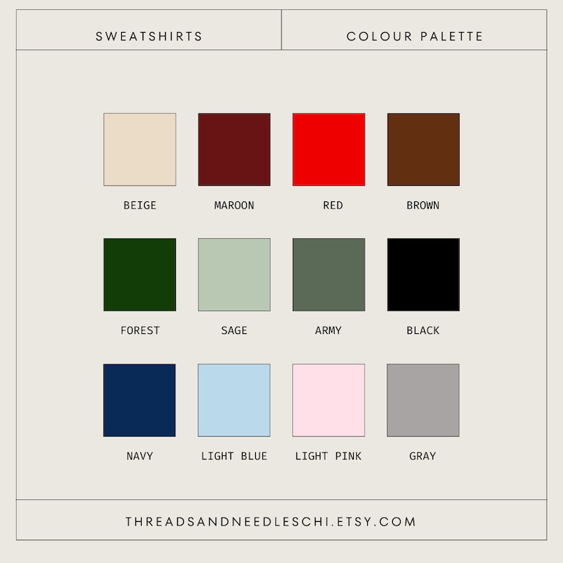 Puede incluir: Una paleta de colores que muestra 12 colores diferentes para sudaderas. Los colores son beige, granate, rojo, marr&oacute;n, verde bosque, verde salvia, verde ej&eacute;rcito, negro, azul marino, azul claro, rosa claro y gris. El texto "SWEATSHIRTS" est&aacute; en la parte superior de la tabla y "COLOUR PALETTE" est&aacute; en la parte superior derecha. El texto "THREADSANDNEEDLESCHI.ETSY.COM" est&aacute; en la parte inferior de la tabla.