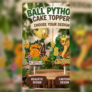 May include: Two custom cake toppers featuring ball python designs. One shows a realistic orange snake with the number 4 and name Kamil. The other shows a cartoon cobra with a gold crown, the number 8, and the name Charlotte. Text reads BALL PYTHON CAKE TOPPER.