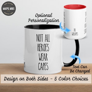 Personalized - Not All Heroes Wear Capes Coffee Mug - Teacher Gift - Teacher Mug - Teacher Appreciation Gift - Gift for Kindergarten Teacher
