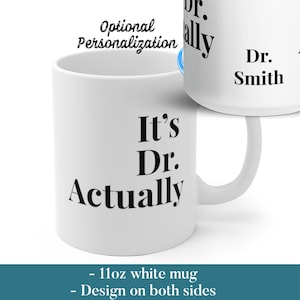 It&#39;s Dr Actually PHD Graduation Gift PHD Gift Phd Student Gift New Doctor Gift Medical Student Gift PHD Graduate Gift for Her New Dr Gift