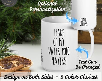 Personalizable - Tears Of My Water Polo Players Coffee Mug - Funny Gift for Coach - Water Polo Coach Gift - Coaches Gift - Coach Mug