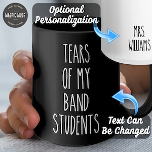 Personalizable Tears Of My Band Students Funny Teacher Mug, Band Teacher Gift, Band Teacher Mug, Funny Teacher Gifts