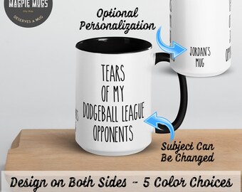 Personalized Dodgeball Mug, Tears Of My Dodgeball League Opponents Coffee Mug, Funny Dodgeball Gift, Christmas Gift for Dodgeball Players