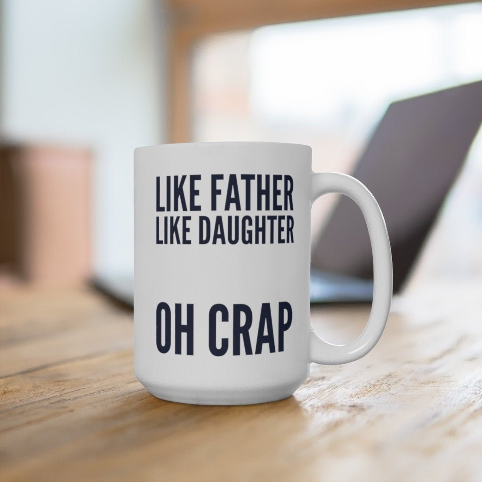 Like Father Like Daughter Oh Crap Funny Mug Fathers Day Gift Etsy