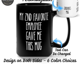 Personalizable/Customizable - My 2nd Favorite Employee Gave Me This Mug - Funny Boss Gift - Funny Boss Mug - Supervisor Gift - Boss Day Gift