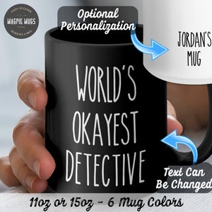 Personalized World&#39;s Okayest Detective Funny Coffee Mug, Detective Gift, Detective Mug, Gifts for Detectives, Funny Detective Gifts