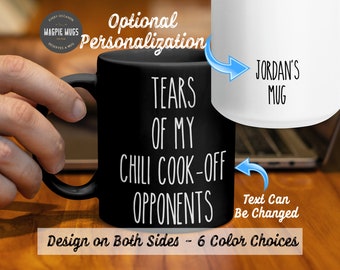Personalized Chili Cook-Off Mug, Tears Of My Chili Cook-Off Opponents Coffee Mug, Funny Chili Cook-Off Gift, Gift for Chili Cook-Off