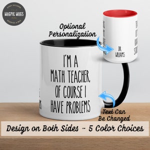 Personalized - I&#39;m A Math Teacher, Of Course I Have Problems Coffee Mug - Math Teacher Gift - Math Teacher Mug - Teacher Appreciation Gift