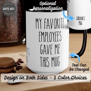 Personalizable - My Favorite Employees Gave Me This Mug - Gift for Boss - Boss Day - Boss Mug - CEO Mug - Boss Birthday Supervisor Gifts Mug