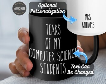 Personalizable Tears Of My Computer Science Students Funny Teacher Mug, Computer Science Teacher Gift, Computer Science Teacher Mug