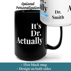 Its Dr Actually PHD Graduation Gift PHD Gift Phd Student Gift New Doctor Gift Medical Student Gift PHD Graduate Gift for Her New Dr Gift Mug