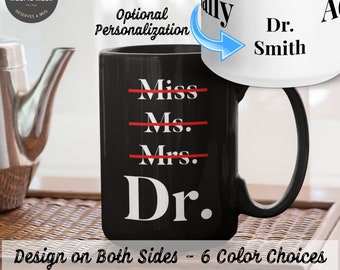 Miss Ms Mrs Dr Mug PHD Graduation Gift PHD Gift Phd Student Gift New Doctor Gift Medical Student Gift PHD Graduate Gift for Her New Dr Gift