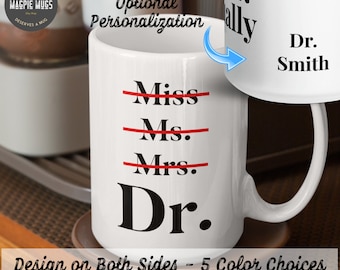 Miss Ms Mrs Dr Mug PHD Graduation Gift PHD Gift Phd Student Gift New Doctor Gift Medical Student Gift PHD Graduate Gift for Her New Dr Gift