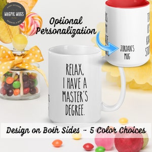 PERSONALIZABLE Graduation Gift - Relax, I Have A Master&#39;s Degree Coffee Mug - Graduation Mug - Masters Degree Gift - MBA Mug Customized Gift