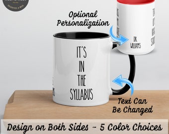 Personalized - It's In The Syllabus Coffee Mug - Funny Teacher Gift - Funny Professor Mug - Teacher Appreciation Gift - Funny Professor Gift