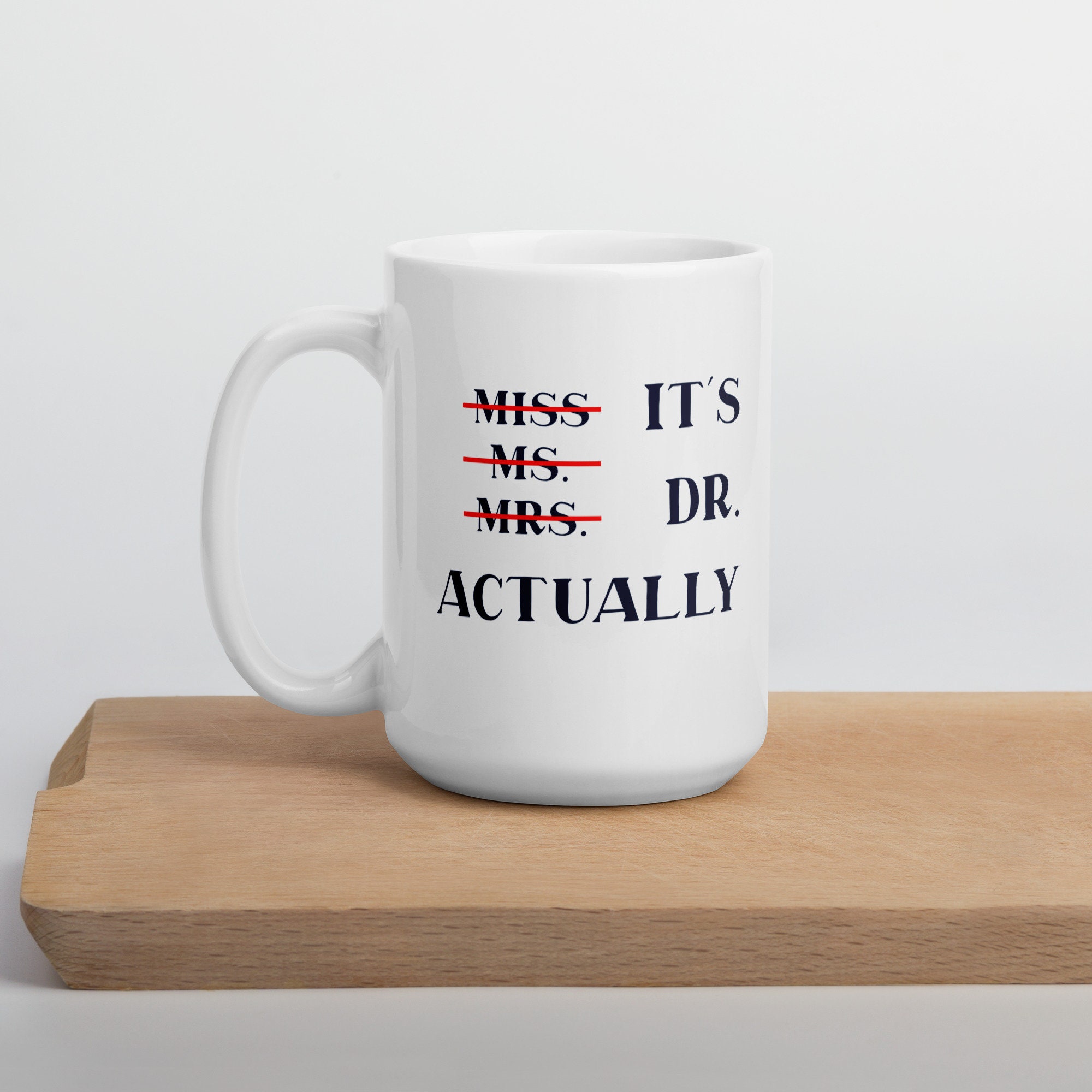 Miss Ms. Mrs. It's Dr. Actually Coffee Mug Graduation Etsy Canada