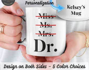 Miss Ms Mrs Dr Mug PHD Graduation Gift PHD Gift Phd Student Gift New Doctor Gift Medical Student Gift PHD Graduate Gift for Her New Dr Gift