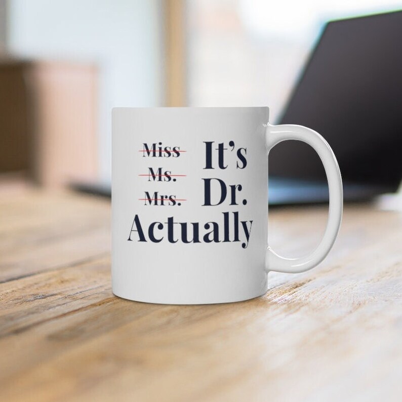 Personalized Miss Ms. Mrs. It's Dr. Actually Coffee Mug Etsy