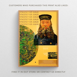 May include: A framed print of a painting by Vincent van Gogh, featuring a portrait of a man with a beard and a hat. The painting is titled "Postman Joseph Roulin" and is dated 1889. The print also includes a smaller image of "The Starry Night" by Vincent van Gogh, dated 1889. The text "Customers who purchased this print also liked" is at the top of the print. The text "Find it in our store or contact us directly" is at the bottom of the print.